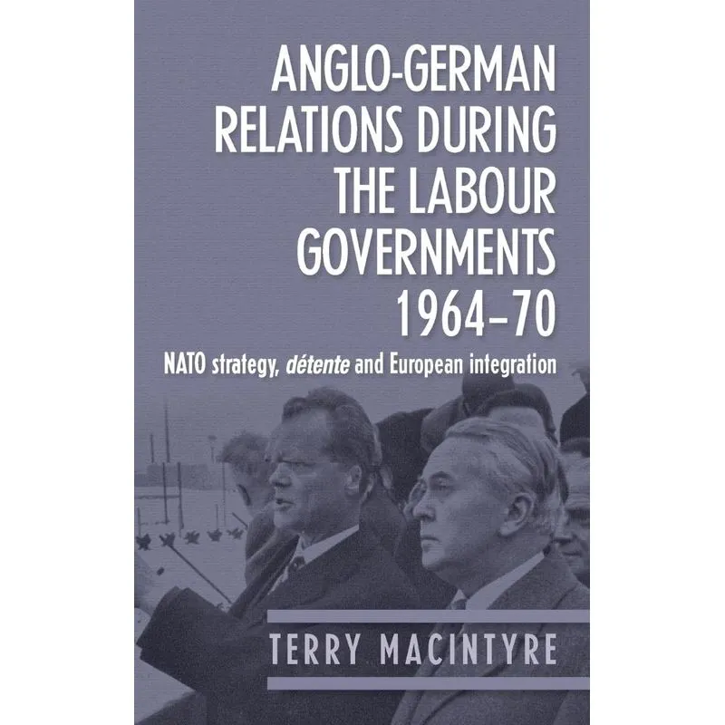 Livro Anglo-German relations during the Labour governments 1964-70