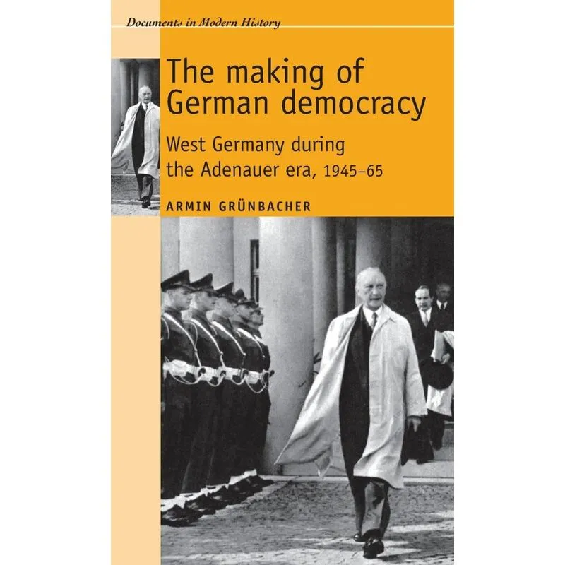 The Making Of German Democracy