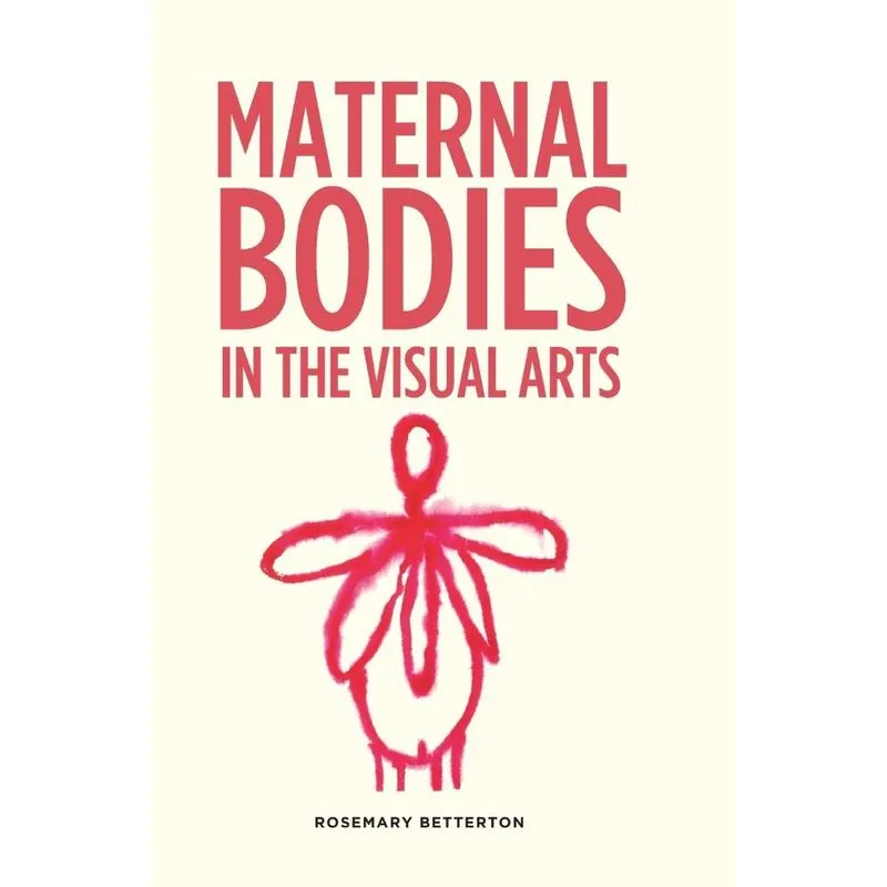 Maternal bodies in the visual arts