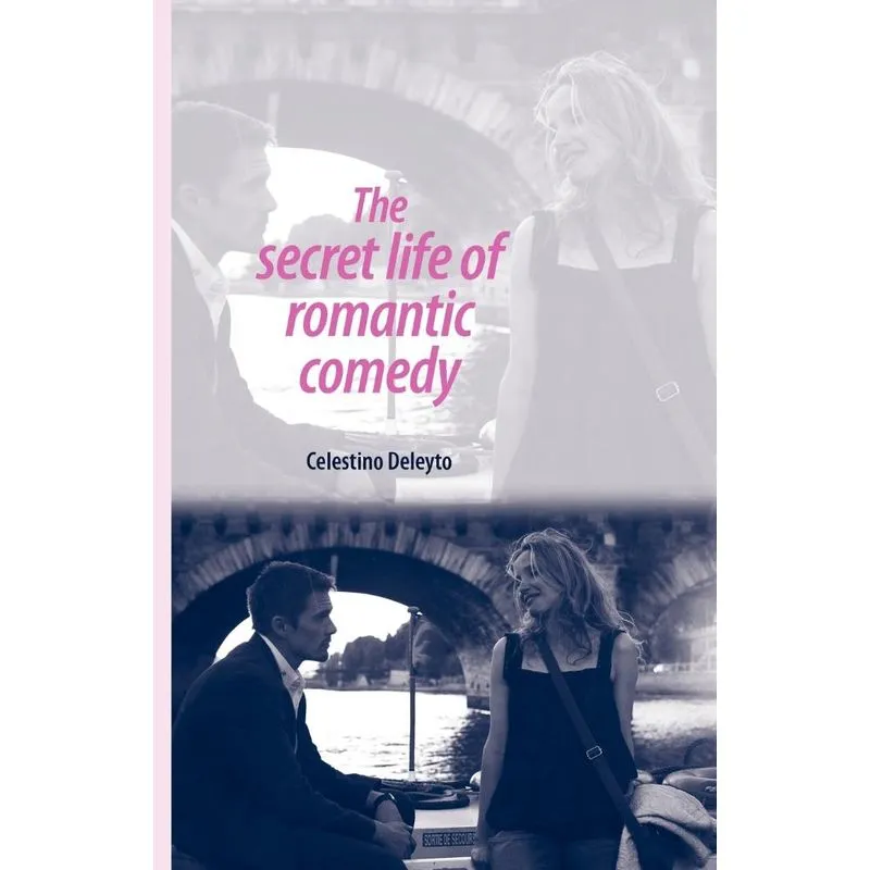 The Secret Life of Romantic Comedy