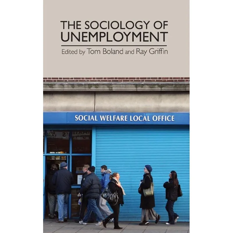 The sociology of unemployment. The sociology of unemployment