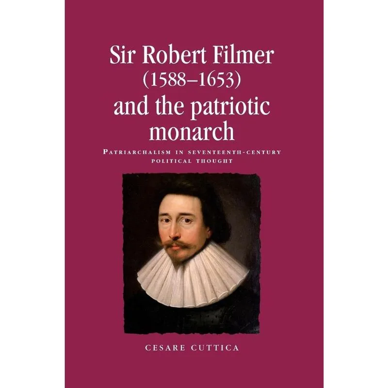 Livro Sir Robert Filmer (1588-1653) and the Patriotic Monarch