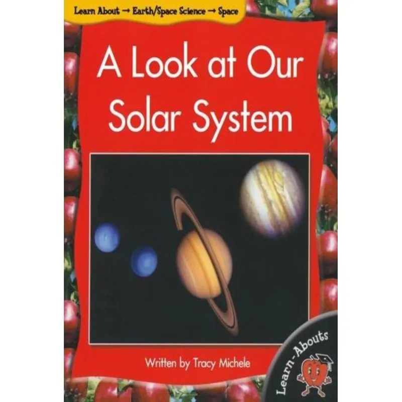 A LOOK AT OUR SOLAR SYSTEM