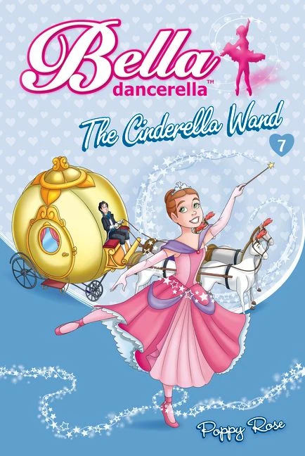Bella Dancerella: The Cinderella Wand (7) Paperback