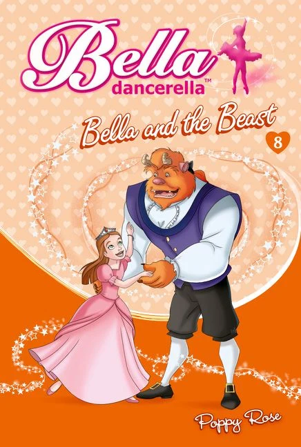 Bella Dancerella: Bella and the Beast (8) Paperback