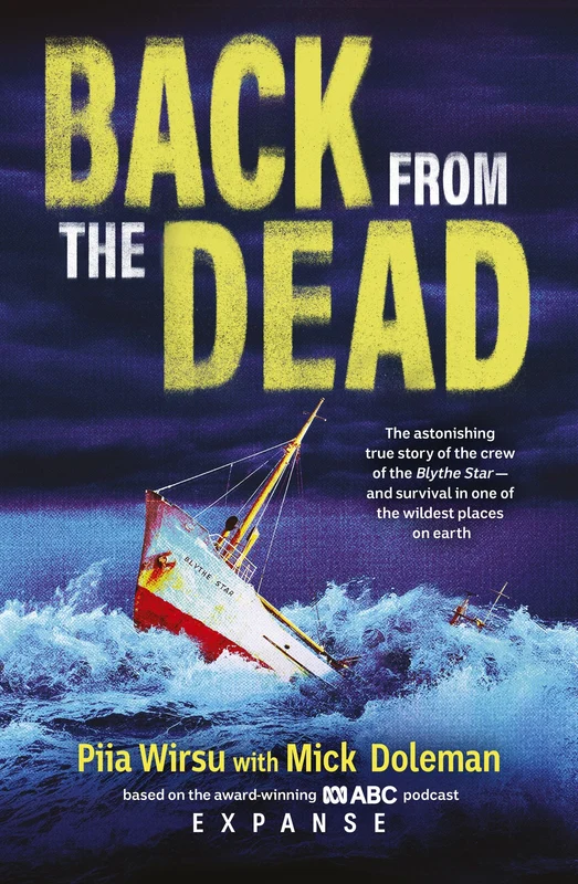 Back from the Dead: The astonishing true story of the Blythe Star, based on the award-winning ABC podcast Expanse Paperback