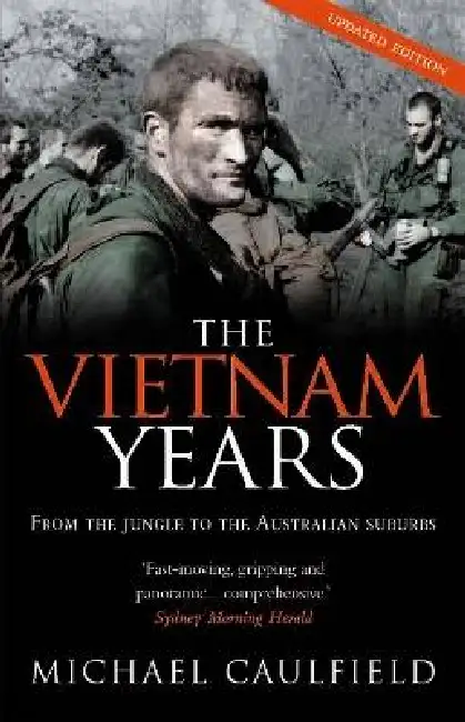 The Vietnam Years: From the jungle to the Australian suburbs Paperback