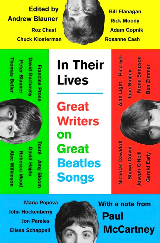 In Their Lives: Great Writers on Great Beatles Songs