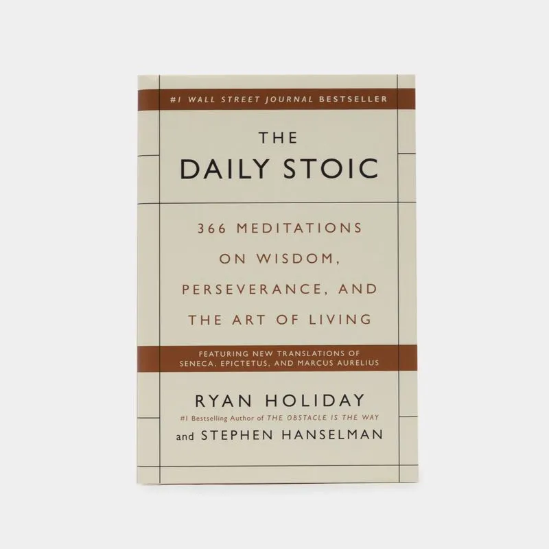 The daily stoic: 366 meditations on wisdom perseverence and the art of living
