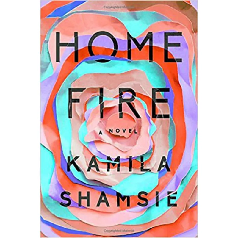 HOME FIRE - A NOVEL
