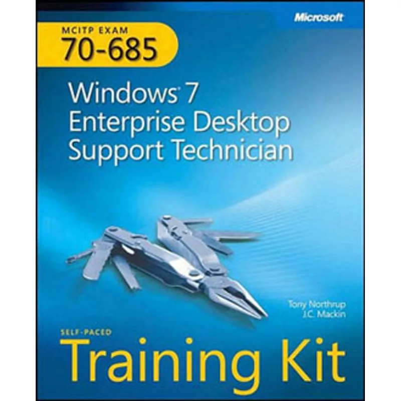 MCITP SELF-PACED TRAINING KIT (EXAM 70-685) - WINDOWS 7 ENTERPRISE DESKTOP SUPORT TECHNICIAN