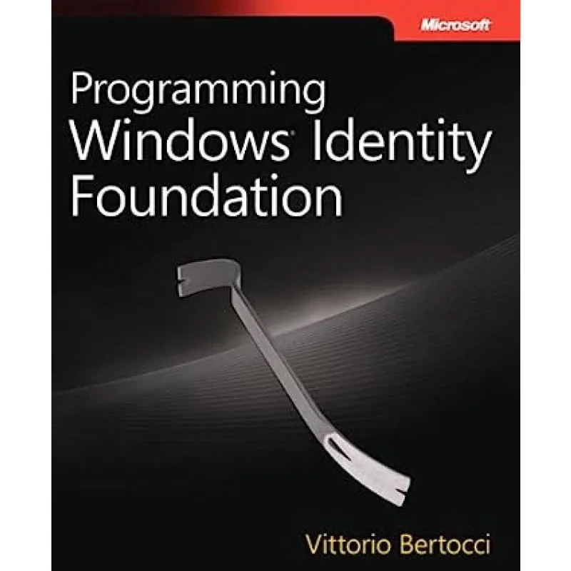 Programming Windows Identity Foundation
