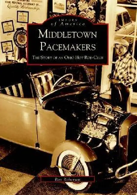 Middletown Pacemakers: The Story of an Ohio Hot Rod Club Paperback