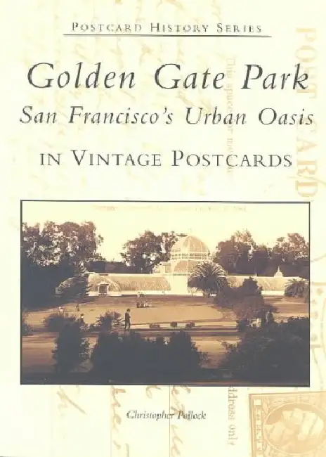 Golden Gate Park: San Francisco's Urban Oasis Paperback