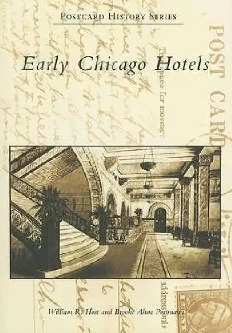 Early Chicago Hotels Paperback