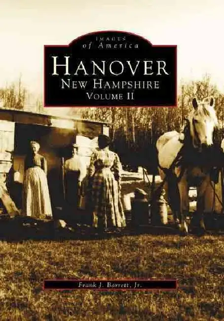 Hanover, New Hampshire: Volume II Paperback