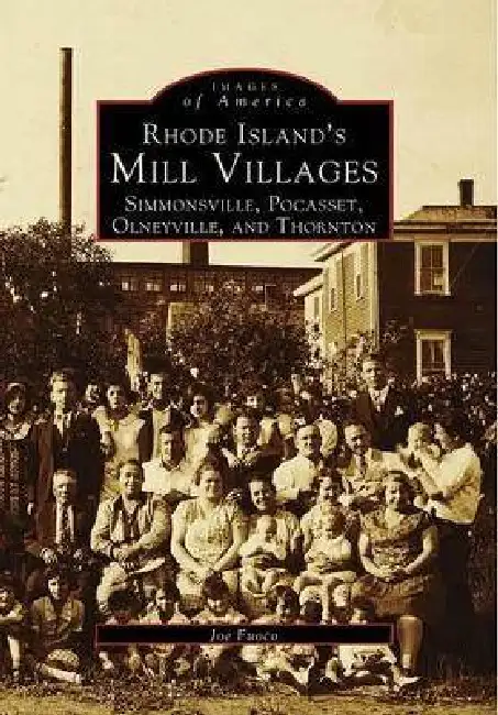 Rhode Island's Mill Villages: Simmonsville, Pocasset, Olneyville, and Thornton Paperback