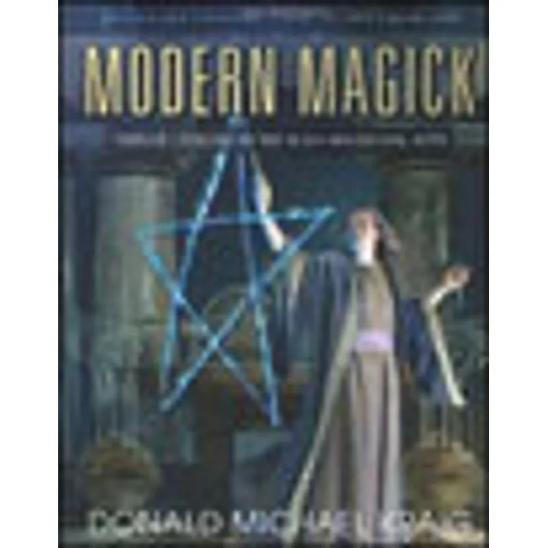 MODERN MAGICK - TWELVE LESSONS IN THE HIGH MAGICKAL ARTS