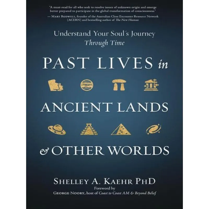 PAST LIVES IN ANCIENT LANDS & OTHER WORLDS