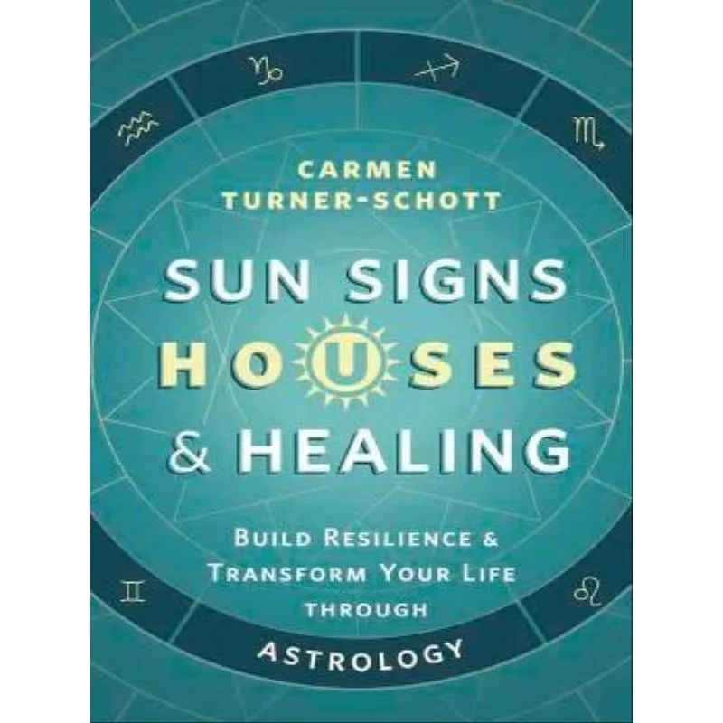 SUN SIGNS, HOUSES & HEALING