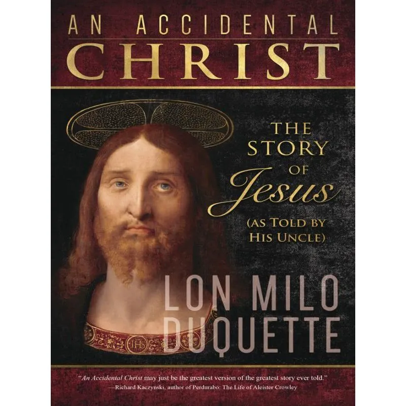 AN ACCIDENTAL CHRIST