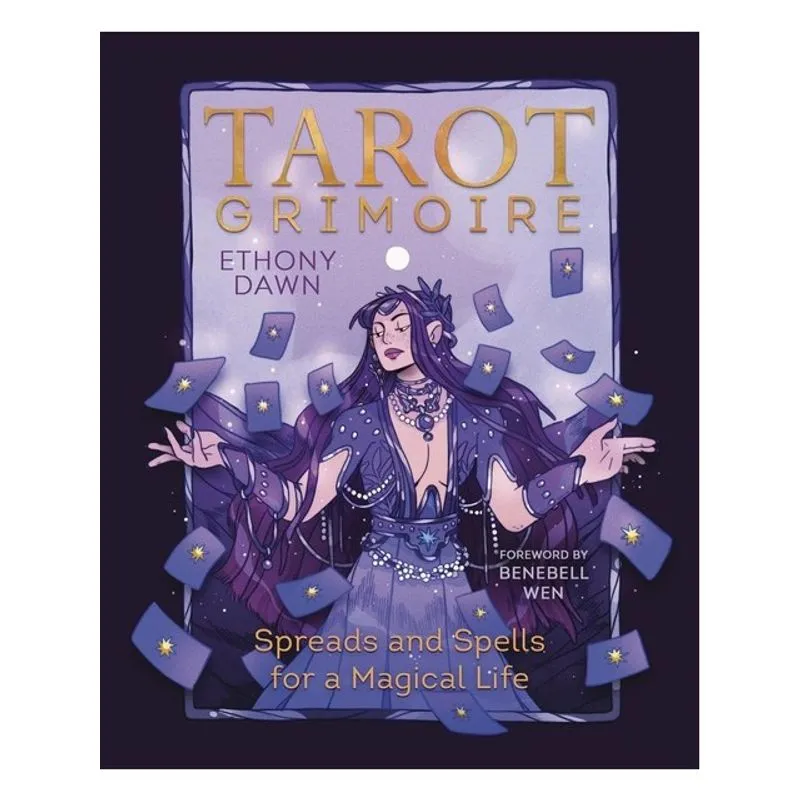 TAROT GRIMOIRE - SPREADS AND SPELLS FOR A MAGICAL LIFE