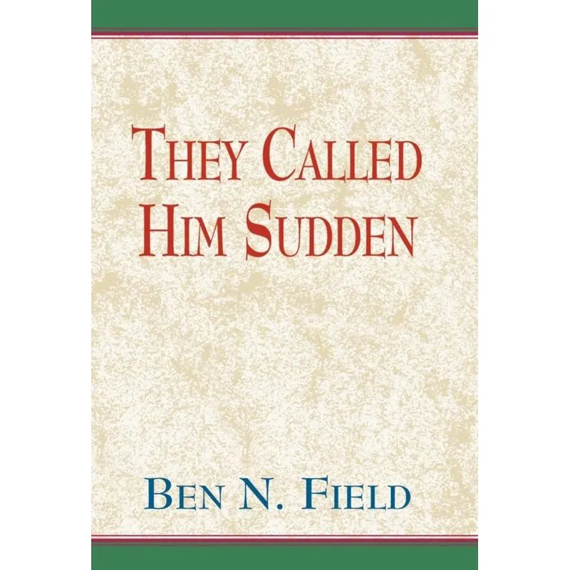 The Called Him Sudden