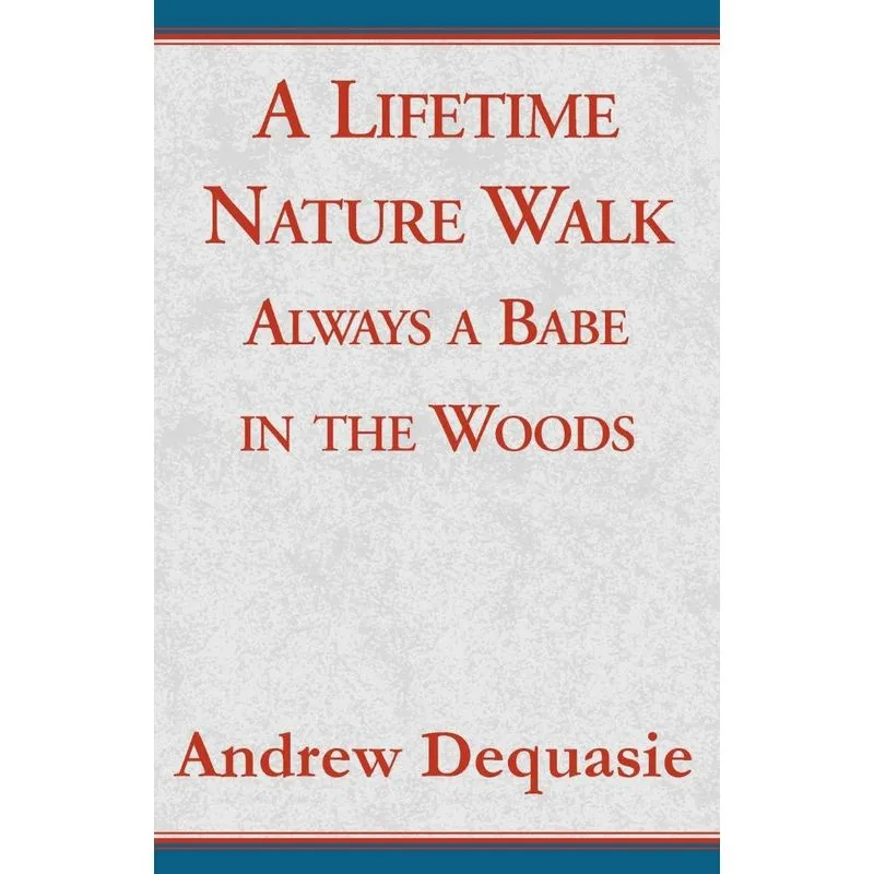 A Lifetime Nature Walk