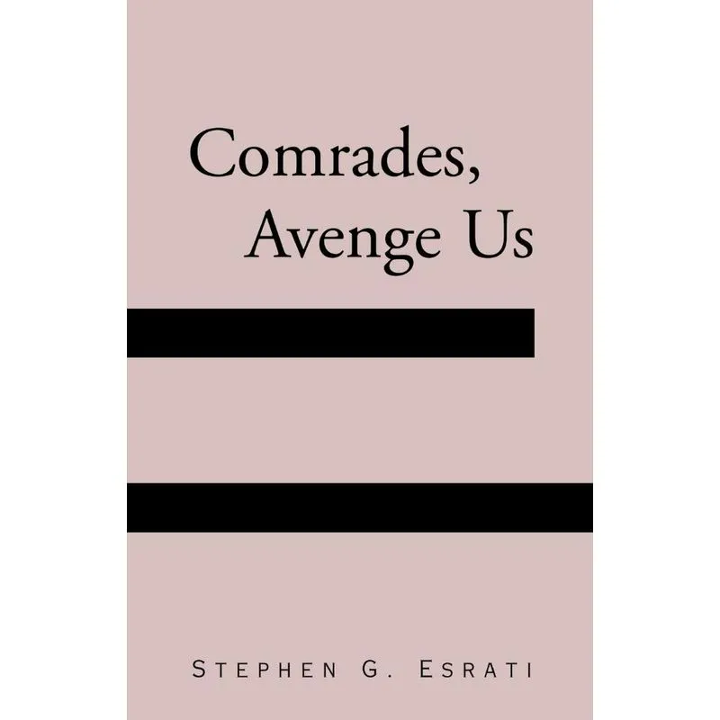 Comrades, Avenge Us
