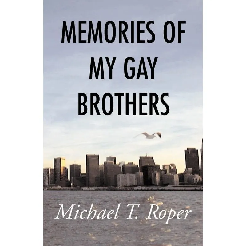 Memories of My Gay Brothers