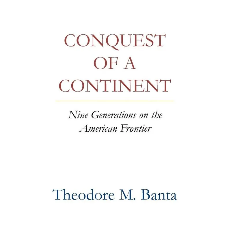 Conquest of a Continent