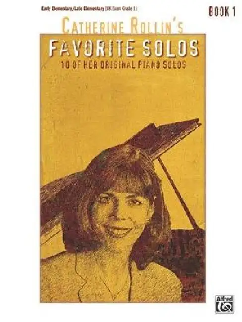 Catherine Rollin's Favorite Solos, Bk 1: 10 of Her Original Piano Solos Paperback