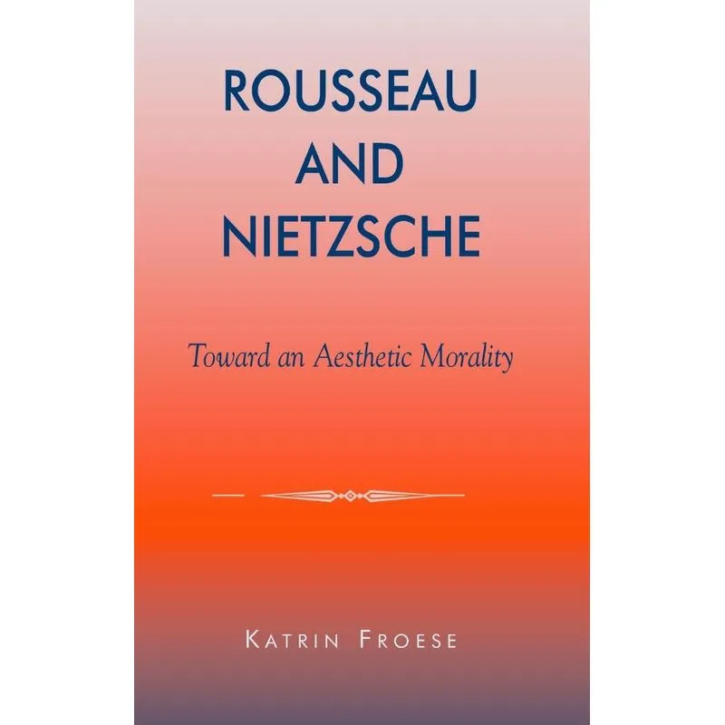 Rousseau and Nietzsche