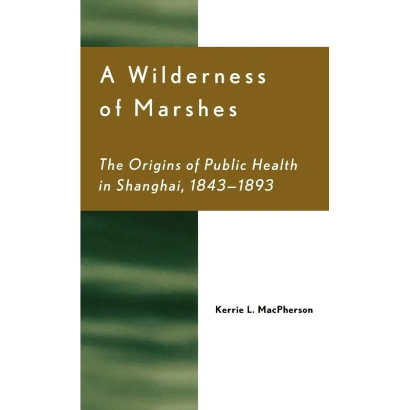 A Wilderness of Marshes