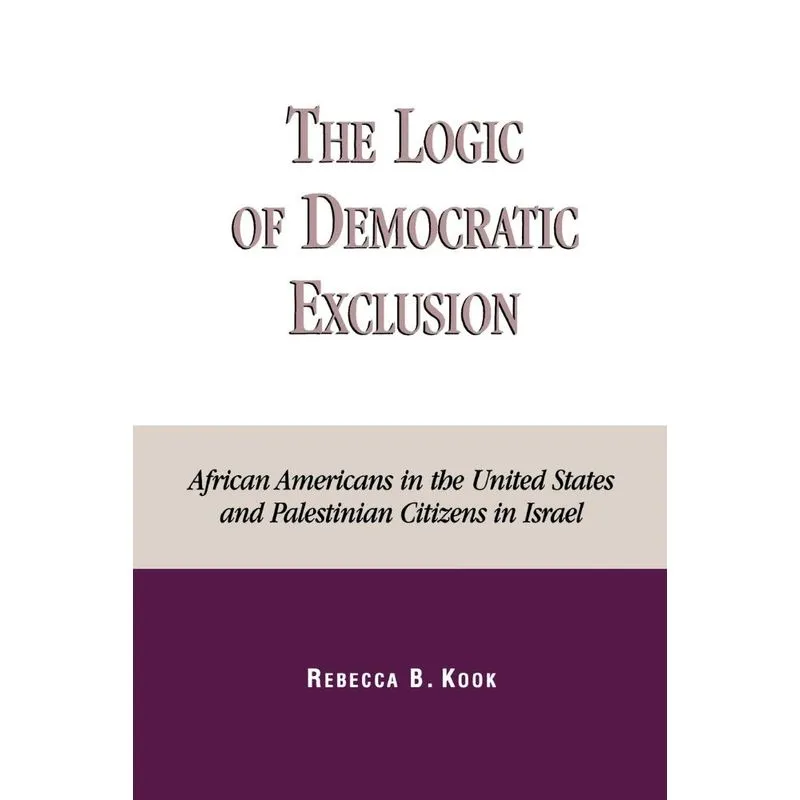 The Logic of Democratic Exclusion
