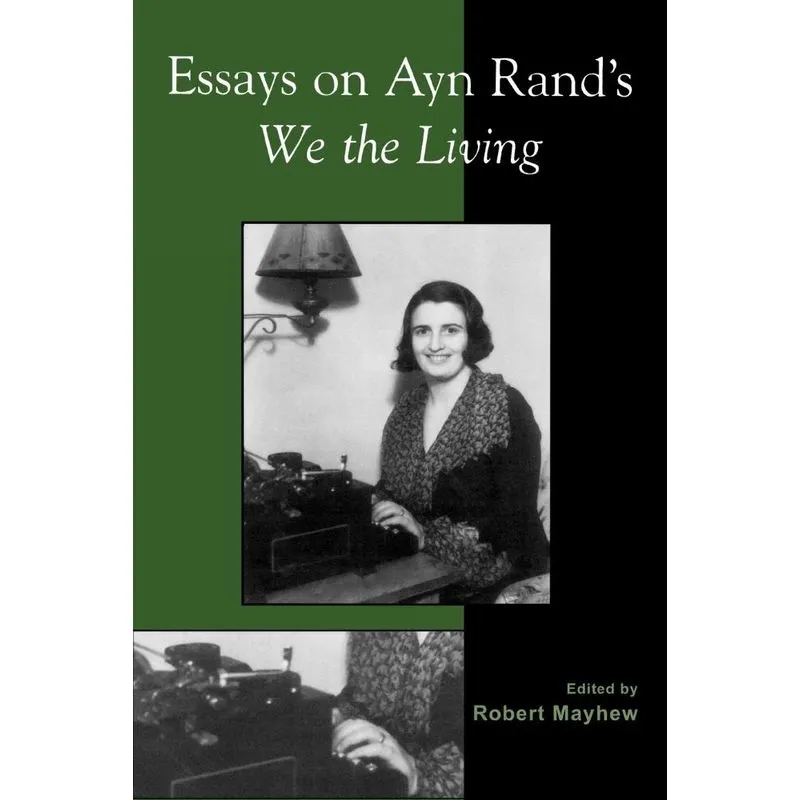 Essays on Ayn Rands We the Living