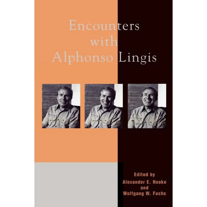 Encounters with Alphonso Lingis