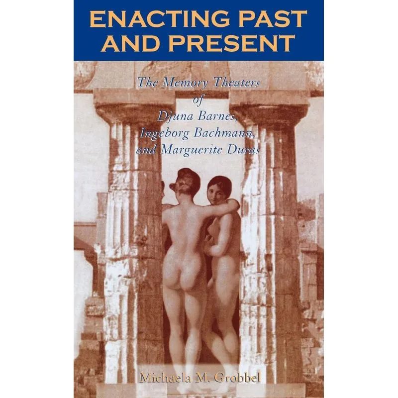 Enacting Past and Present