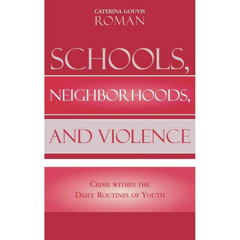 Schools, Neighborhoods, and Violence