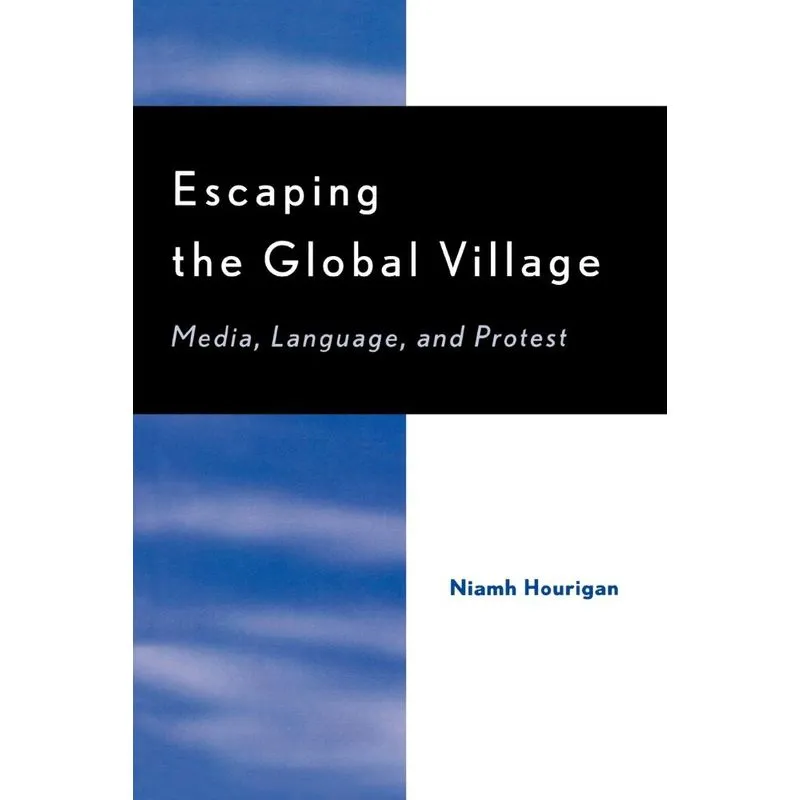 Escaping the Global Village