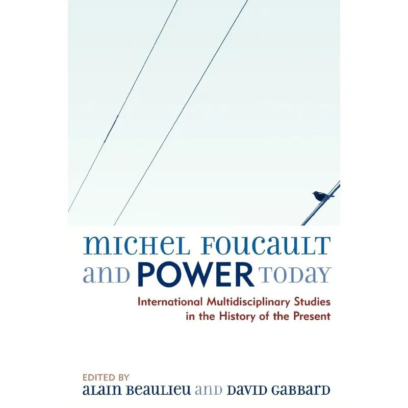 Michel Foucault and Power Today