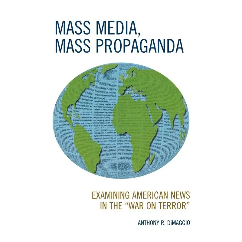 Mass Media, Mass Propaganda