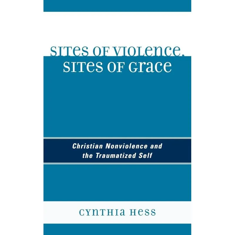 Sites of Violence, Sites of Grace