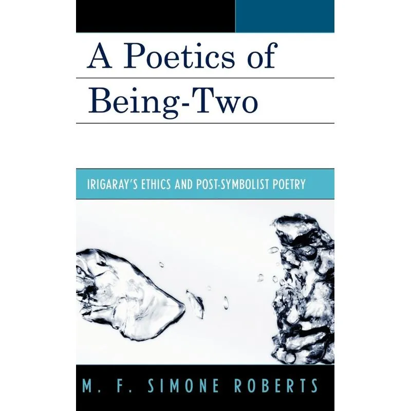 A Poetics of Being-Two