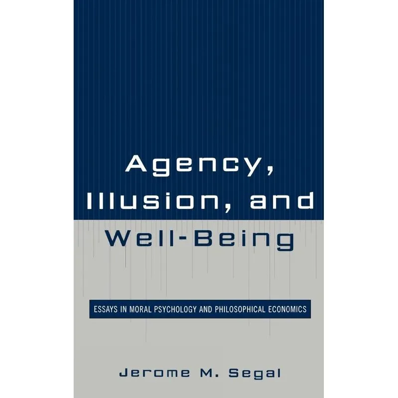 Agency, Illusion, and Well-Being