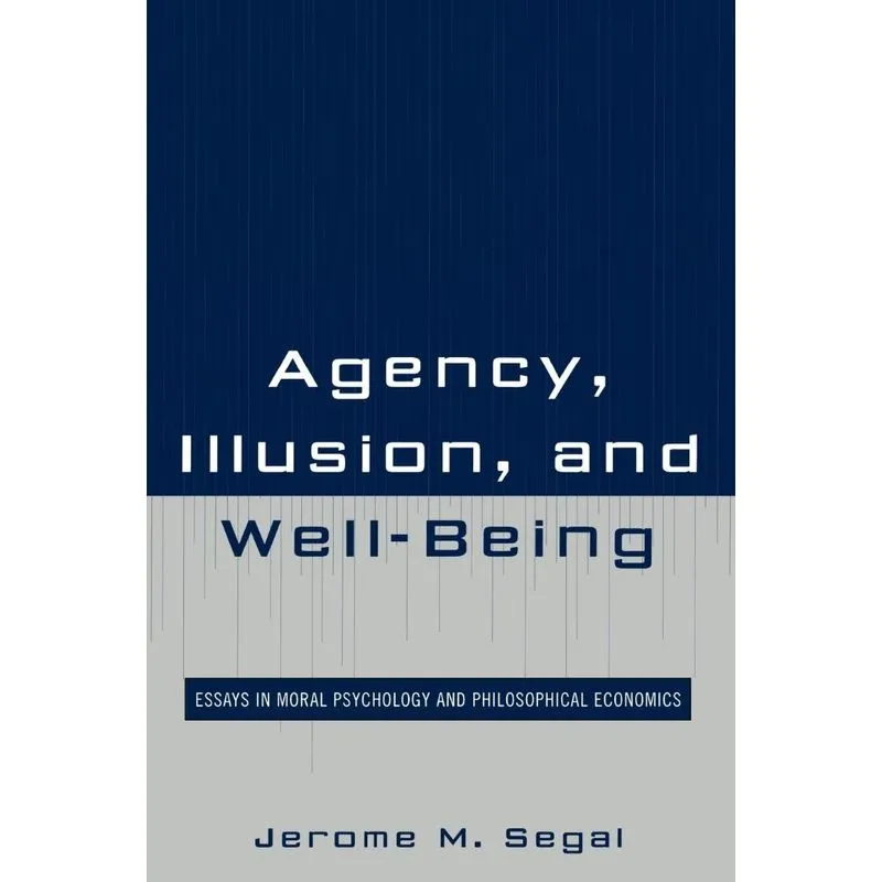 Agency, Illusion, and Well-Being