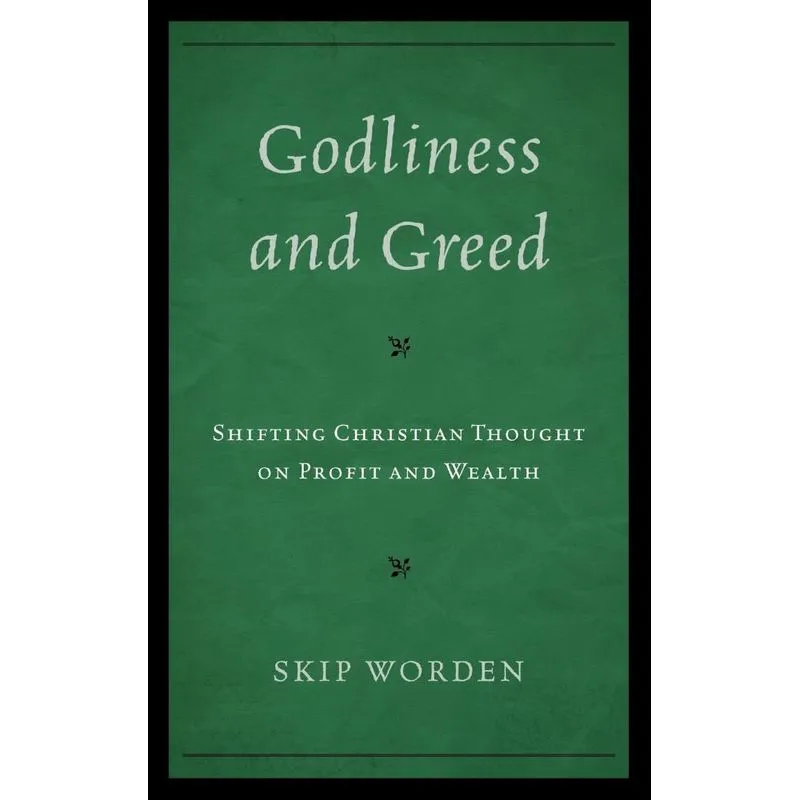 Godliness and Greed