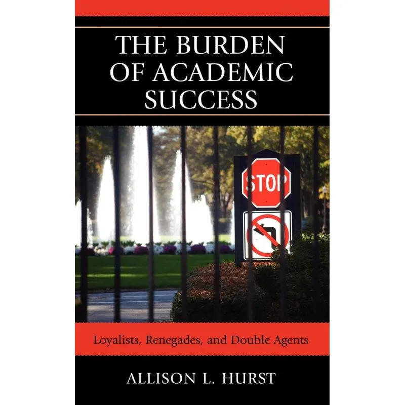 The Burden of Academic Success