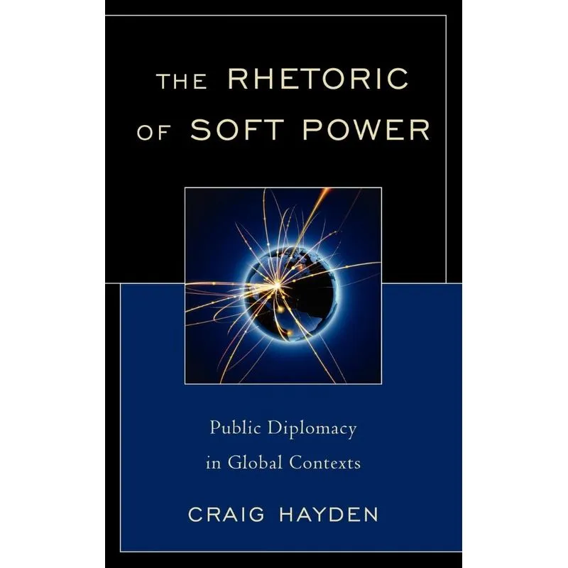 The Rhetoric of Soft Power