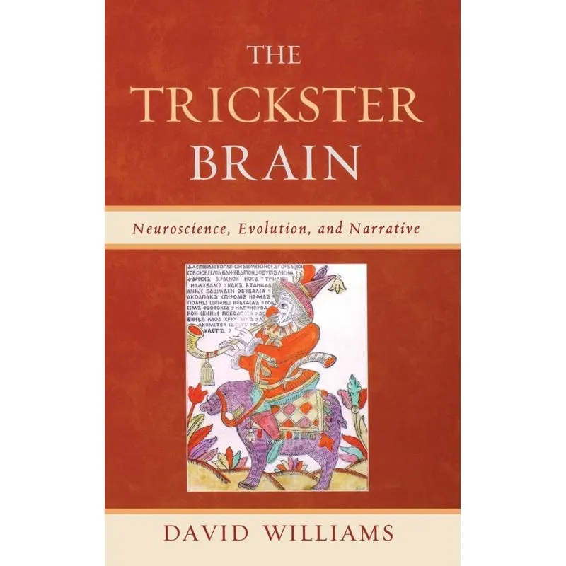The Trickster Brain